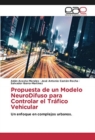 Image for Propuesta de un Modelo NeuroDifuso para Controlar el Trafico Vehicular