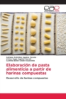 Image for Elaboracion de pasta alimenticia a partir de harinas compuestas