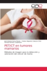 Image for PET/CT en tumores mamarios