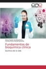 Image for Fundamentos de bioquimica clinica