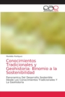 Image for Conocimientos Tradicionales y Geohistoria : Binomio a la Sostenibilidad