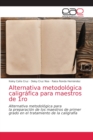 Image for Alternativa metodologica caligrafica para maestros de 1ro