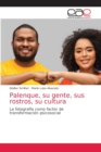 Image for Palenque, su gente, sus rostros, su cultura