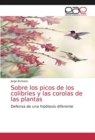 Image for Sobre los picos de los colibries y las corolas de las plantas