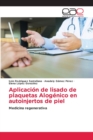 Image for Aplicacion de lisado de plaquetas Alogenico en autoinjertos de piel