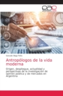 Image for Antropologos de la vida moderna
