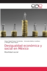 Image for Desigualdad economica y social en Mexico