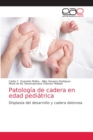 Image for Patologia de cadera en edad pediatrica
