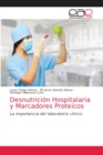 Image for Desnutricion Hospitalaria y Marcadores Proteicos