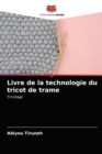 Image for Livre de la technologie du tricot de trame