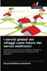 Image for I servizi globali dei villaggi come futuro dei servizi elettronici