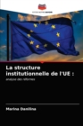 Image for La structure institutionnelle de l&#39;UE