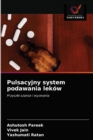 Image for Pulsacyjny system podawania lekow
