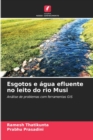 Image for Esgotos e agua efluente no leito do rio Musi