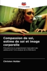 Image for Compassion de soi, estime de soi et image corporelle