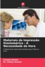 Image for Materiais de Impressao Elastomerica - A Necessidade da Hora