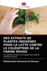 Image for Des Extraits de Plantes Indigenes Pour La Lutte Contre Le Coleoptere de la Farine Rouge
