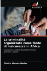 Image for La criminalita organizzata come fonte di insicurezza in Africa
