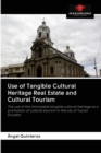 Image for Use of Tangible Cultural Heritage Real Estate and Cultural Tourism