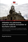 Image for Utilisation du patrimoine culturel materiel Immobilier et tourisme culturel