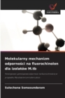 Image for Molekularny mechanizm odpornosci na fluorochinolon dla izolatow M.tb