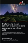 Image for Trasferimento di geni cometari ed evoluzione delle specie, genere e cultura Vol.2