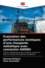 Image for Evaluation des performances sismiques d&#39;une charpente metallique avec connexion AWRBS
