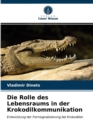 Image for Die Rolle des Lebensraums in der Krokodilkommunikation
