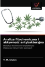 Image for Analiza fitochemiczna i aktywnosc antybakteryjna