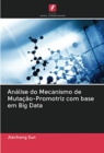 Image for Analise do Mecanismo de Mutacao-Promotriz com base em Big Data