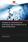 Image for Analyse du mecanisme de promotion des mutations sur la base de Big Data