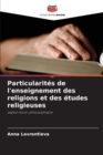 Image for Particularites de l&#39;enseignement des religions et des etudes religieuses