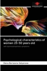 Image for Psychological characteristics of women 25-50 years old