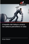 Image for L&#39;impatto del fattore umano nel settore petrolifero in Libia