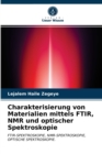 Image for Charakterisierung von Materialien mittels FTIR, NMR und optischer Spektroskopie