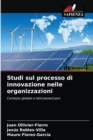 Image for Studi sul processo di innovazione nelle organizzazioni