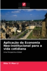 Image for Aplicacao da Economia Neo-institucional para a vida cotidiana