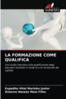 Image for La Formazione Come Qualifica