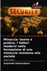 Image for Minaccia : teoria e pratica. I fattori moderni nella formazione di una minaccia resistono alla societa