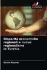 Image for Disparita economiche regionali e nuovo regionalismo in Turchia