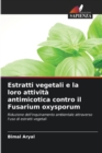 Image for Estratti vegetali e la loro attivita antimicotica contro il Fusarium oxysporum