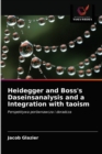 Image for Heidegger and Boss&#39;s Daseinsanalysis and a Integration with taoism