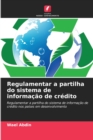Image for Regulamentar a partilha do sistema de informacao de credito