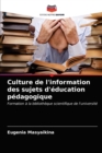 Image for Culture de l&#39;information des sujets d&#39;education pedagogique