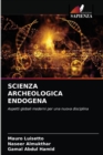 Image for Scienza Archeologica Endogena