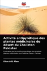 Image for Activite antipyretique des plantes medicinales du desert du Cholistan Pakistan