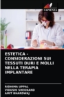 Image for Estetica - Considerazioni Sui Tessuti Duri E Molli Nella Terapia Implantare