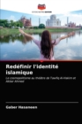 Image for Redefinir l&#39;identite islamique