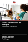 Image for Gerer les conflits en Afrique