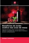 Image for Beneficios do acido oxalico nas uvas de mesa